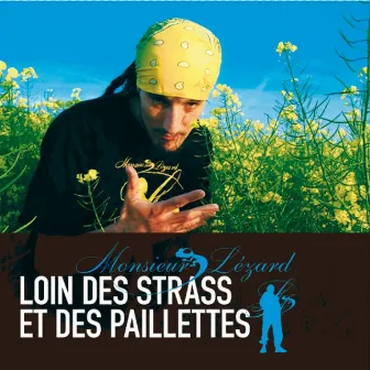 Loin Des Strass Et Des Paillettes by Monsieur Lézard