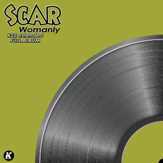 WOMANLY k22 extended full album by Scar