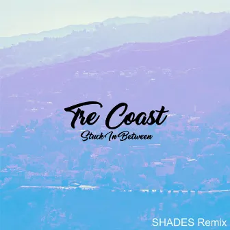 Stuck in Between (SHADES Remix) by SHADES