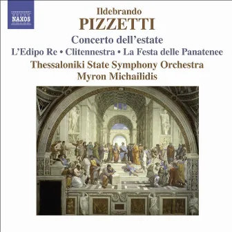 Pizzetti, I.: Concerto Dell'Estate / La Festa Delle Panatenee by Myron Michailidis