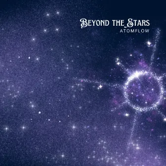 Beyond The Stars by AtomFlow