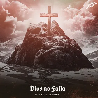 Dios no fallara (cesar guedes Remix) by Cesar Guedes