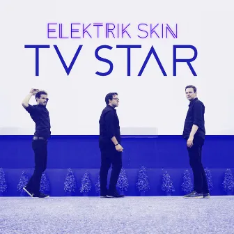 TV Star by Elektrik Skin