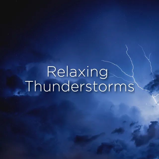 Relaxing Thunderstorms