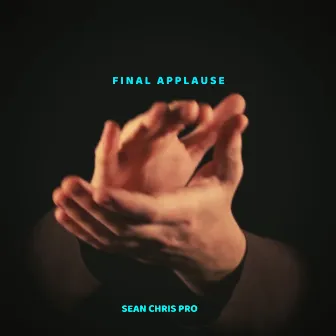 Final Applause by Sean Chris