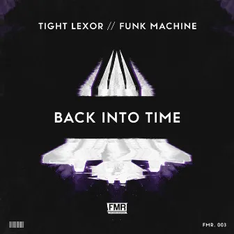 Back into Time by Tight Lexor