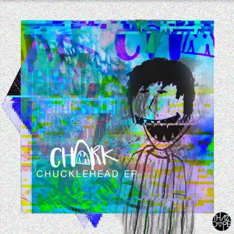 Chucklehead by Chark