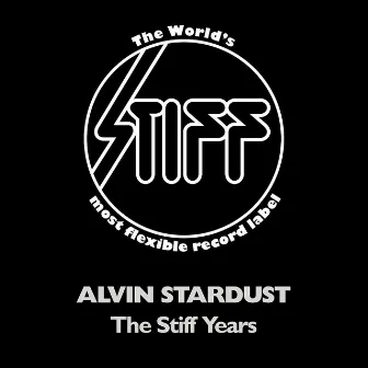 The Stiff Years by Alvin Stardust