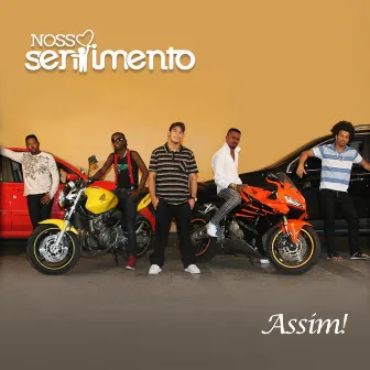 Assim! by Nosso Sentimento