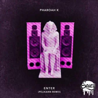 Enter Pelikann Remix by Pharaoh K