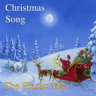 Christmas Song by The Plastic Man