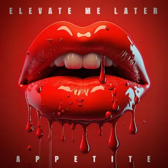 Appetite by Elevate Me Later