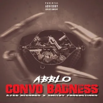 Convo Badness by Abblo