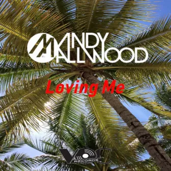 Loving Me by Andy Allwood