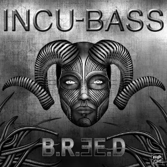 INCU-BASS by B.R.E.E.D