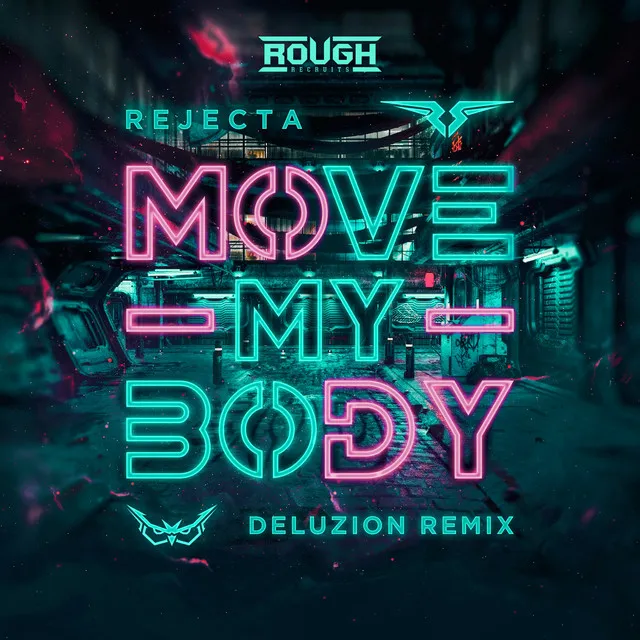 Move My Body - Deluzion Remix