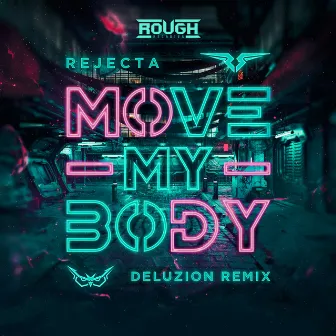 Move My Body (Deluzion Remix) by Deluzion