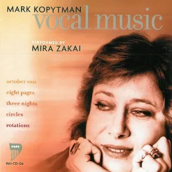 Mark Kopytman Vocal Music Performed by Mira Zakai by Mira Zakai