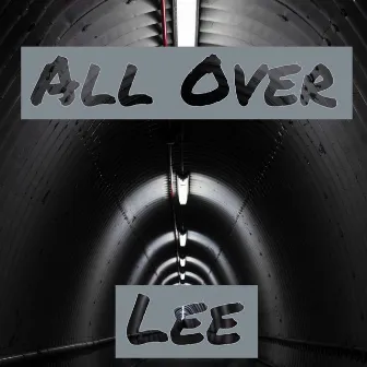 All Over by Lee