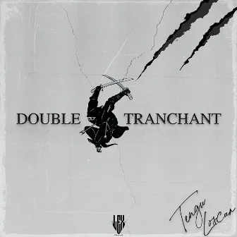 Double Tranchant by Loscar