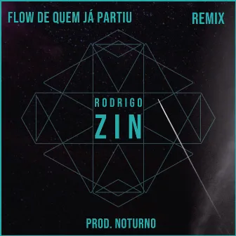 Flow de Quem Já Partiu (Remix) by Noturno84