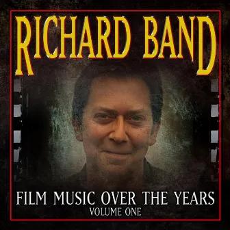 Richard Band: Film Music over the Years, Vol. 1 by Richard Band