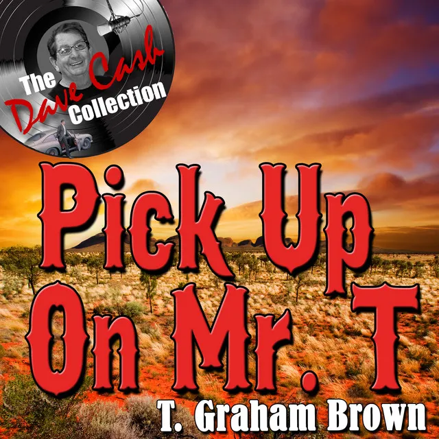 Pick Up On Mr. T - [The Dave Cash Collection]