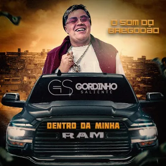 Dentro da Minha Ram (O Som do Bregodão) by GSJ Rec