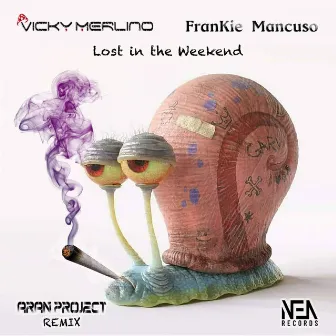 Lost in the Weekend (Aran-Project RMX) by FranKie Mancuso