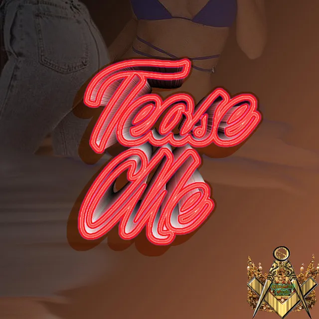 Tease Me