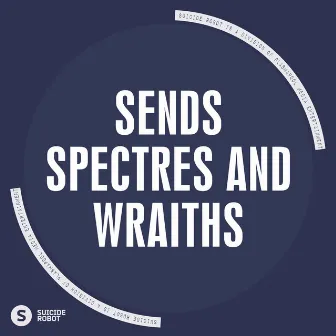 Spectres And Wraiths by Sends