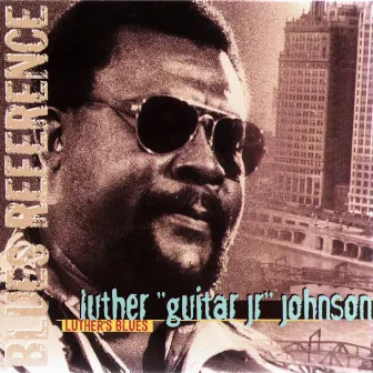 Luther's Blues 1976 (Blues Reference) by Luther 