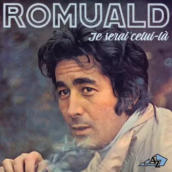 Je serai celui-là by Romuald