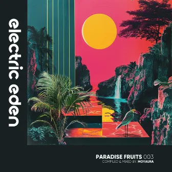 Paradise Fruits 003 (DJ Mix) by 