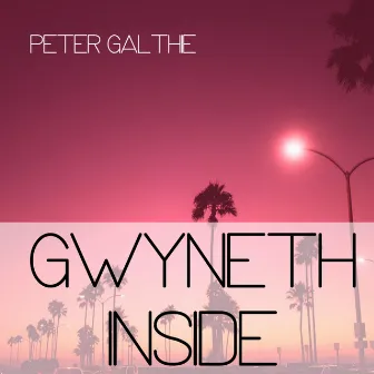 Gwyneth Inside by Peter Galthie