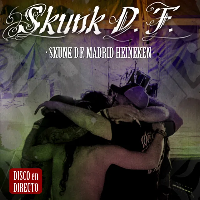 Skunk D.F. Madrid Heineken (Live)