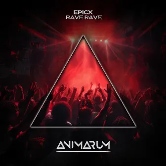 Rave Rave by EPICX