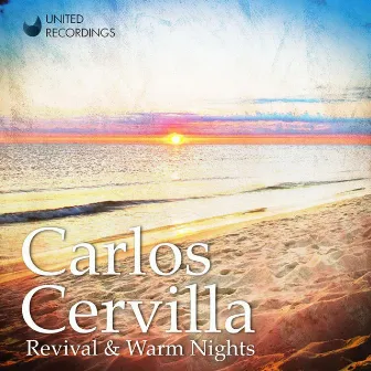 Revival & Warm Nights by Carlos Cervilla