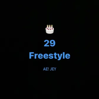 29 (Freestyle) by Ae! Jey