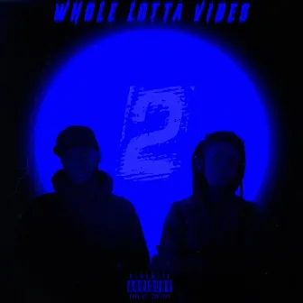 WHOLE LOTTA VIBES 2 by Rhyda