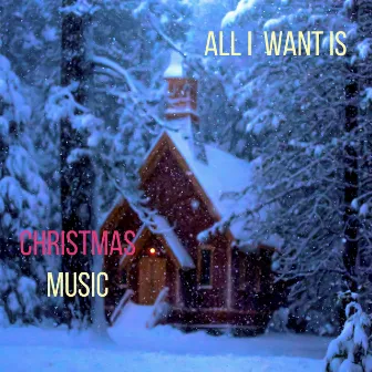 All I Want Is Christmas Music (Piano Christmas Atmospheres - Angel's Fireplace Versions) by Mila