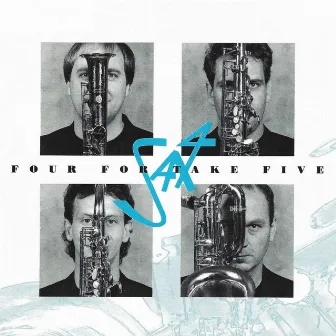 Bach, Debussy, Fauré, Rota, Piazzola, Gershwin, Iturralde, Desmond, Gillespie & Mower: Four for Take Five by SAX4