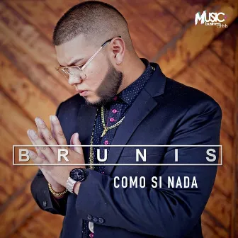 Como Si Nada by BRUNIS