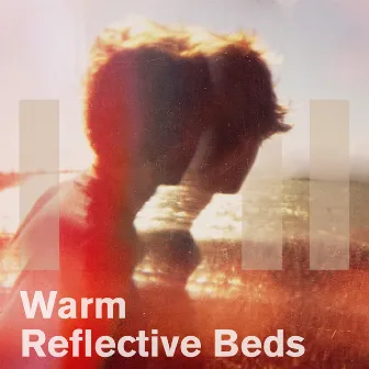 Warm Reflective Beds by Stephen Porter