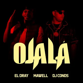 Ojalá by Mawell