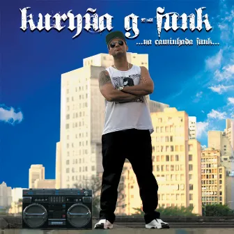 Na Caminhada Funk by Kuryña G-Funk