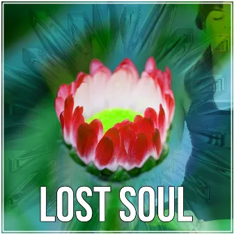 Lost Soul - Guided Imagery Music, Asian Zen Spa and Massage, Calm Meditation, Natural White Noise by Unknown Artist