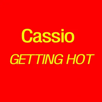 Getting Hot by Cassio