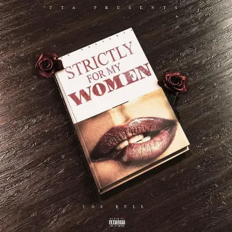 Strictly For My Women by Los Rell