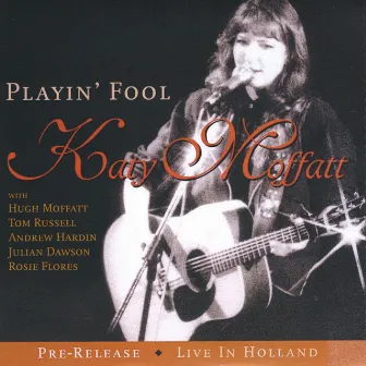 Playin' Fool by Katy Moffatt